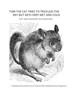 cover image of Tom the Cat Tries to Trick Jud the Rat but Gets Very Wet and Cold